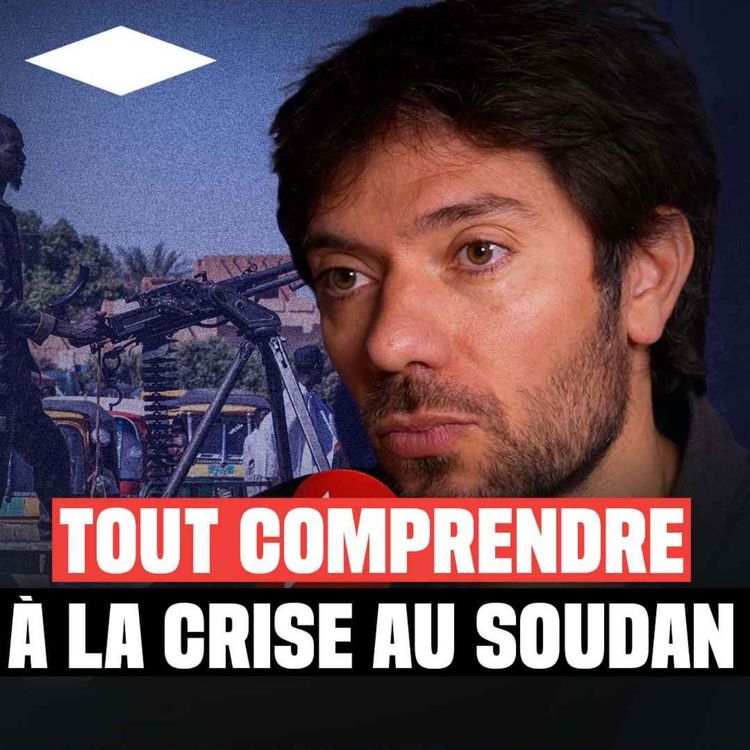 cover art for Guerre au Soudan : tout comprendre à la plus grande crise humanitaire du monde