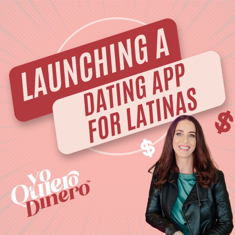 cover art for Launching a Dating App for Latinas | Julia Estacolchic | Chispa App