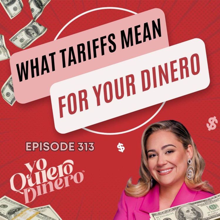 cover art for What Tariffs Mean For Your Dinero