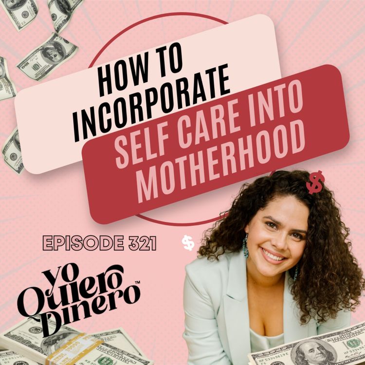 cover art for Jefas y Mamás: How To Incorporate Self-Care Into Motherhood | Rita-Soledad Fernández Paulino | Wealth Para Todos