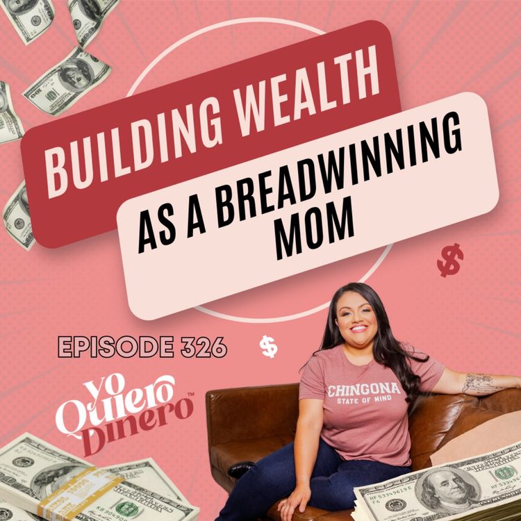 cover art for Jefas y Mamás: Building Wealth as a Breadwinning Mom | Nathalia Segoviano | Chapina Building Wealth Financial Coaching