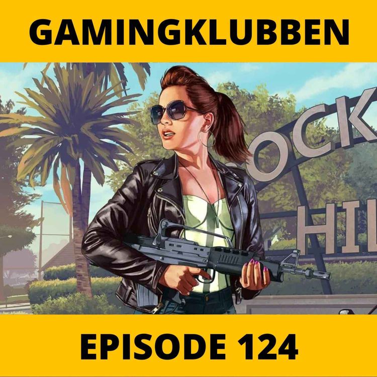 cover art for Lekkasjer fra Grand Theft Auto 6 - Episode 124