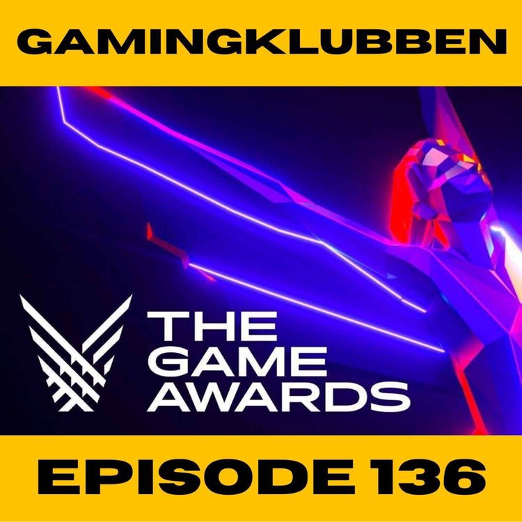 cover art for Vinnerne fra The Game Awards - Gamingklubben Episode 136
