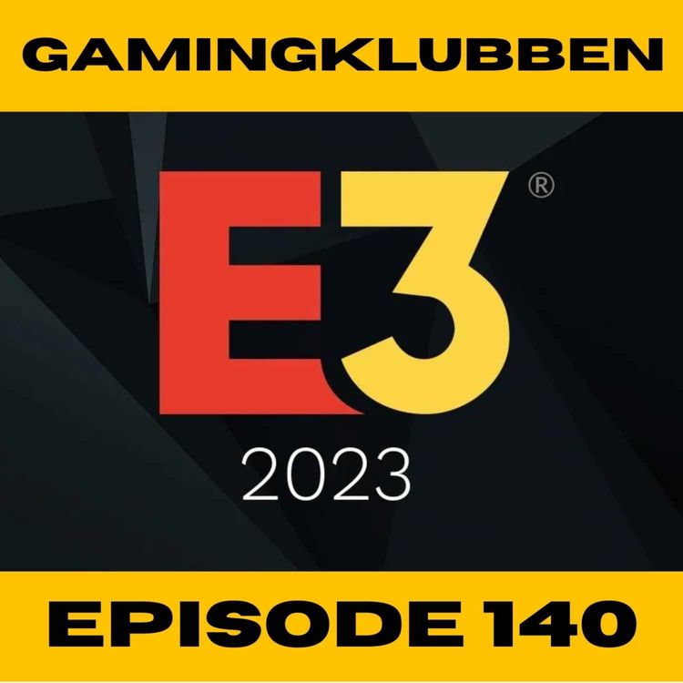 cover art for E3 2023 er TILBAKE.. Men dårligere enn forventet? - Episode 140