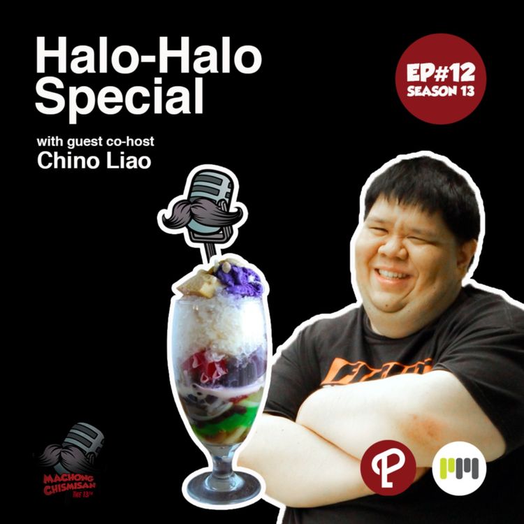 cover art for Machong Chismisan S13E12: Halo-Halo Special with guest co-host Chino Liao