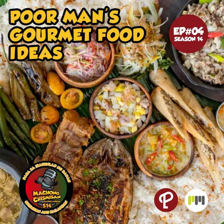 cover art for Machong Chismisan S14E04: Poor Man's Gourmet Food Ideas