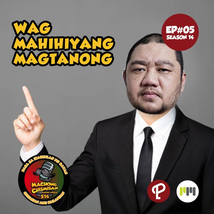 cover art for Machong Chismisan S14E05: Wag Mahihiyang Magtanong