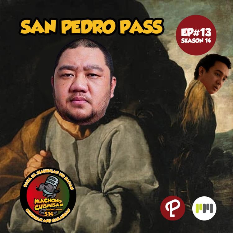 cover art for Machong Chismisan S14E13: San Pedro Pass