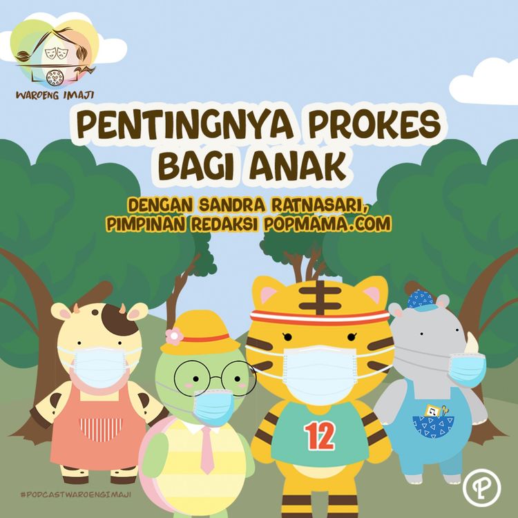 cover art for Pentingnya Prokes bagi Anak dengan Sandra Ratnasari - Pimpinan Redaksi Popmama.com