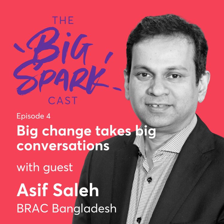 cover art for 4 | Big change takes big conversations with Asif Saleh