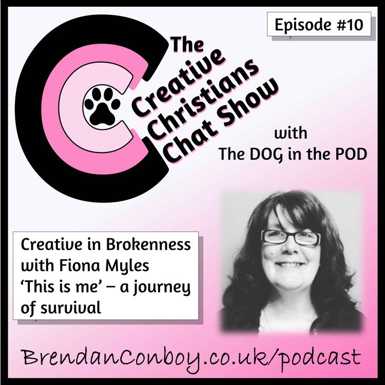 cover art for Creative in Brokenness - with guest, Fiona Myles