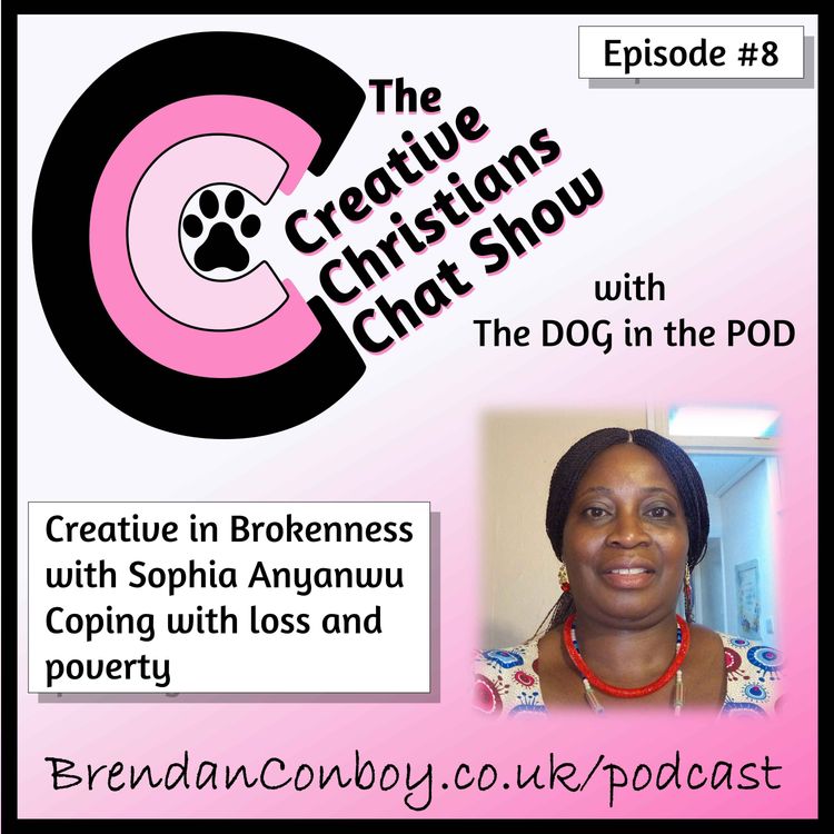 cover art for Creative in Brokenness - with guest, Sophia Anyanwu