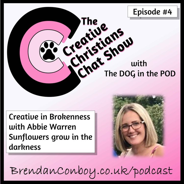 cover art for Creative in Brokenness - with guest, Abbie Warren