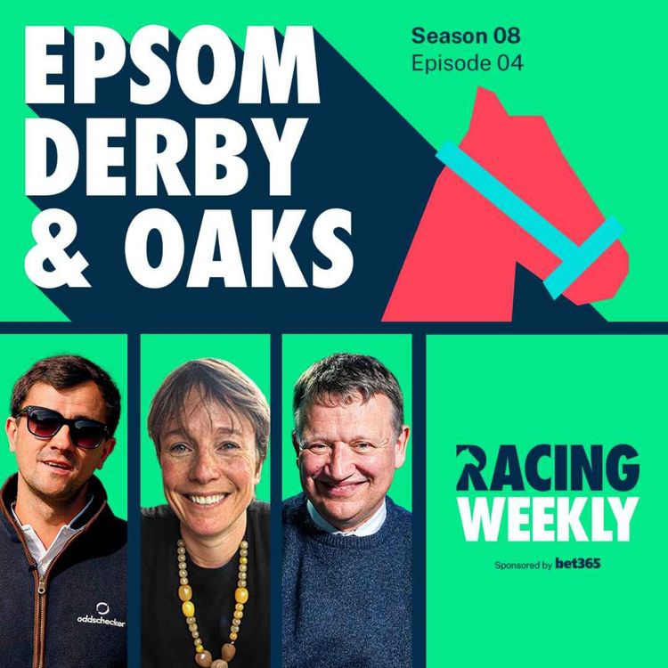 cover art for Epsom Derby & Oaks Preview with Lydia Hislop and Richard Hoiles