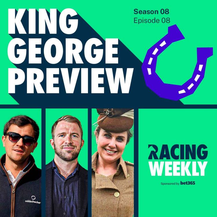 cover art for King George VI Stakes Preview with Hayley Moore & Johnny Ward