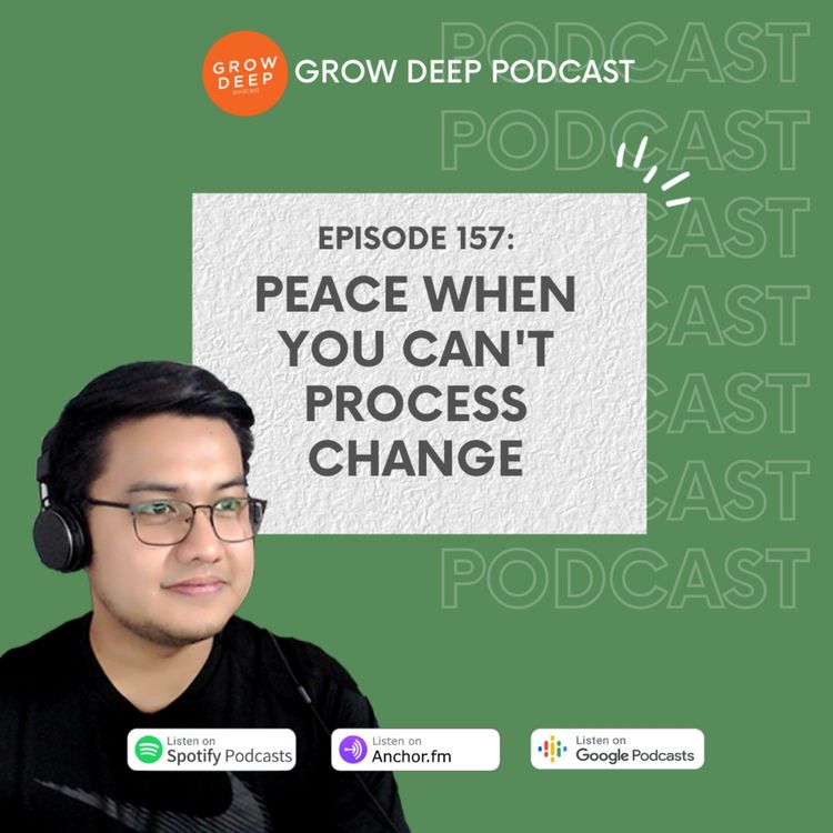 cover art for Peace When You Can’t Process Change - Episode #157