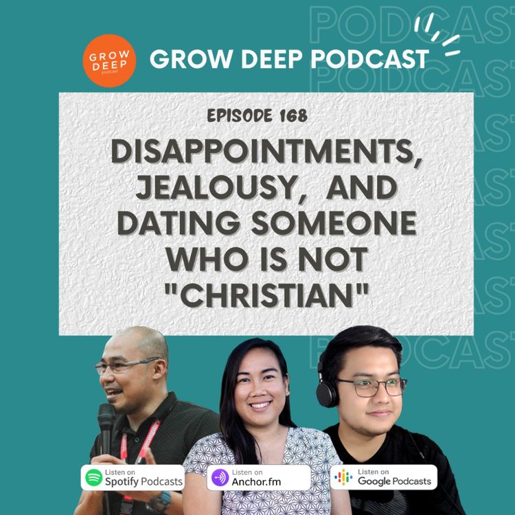 cover art for Disappointments, jealousy, and dating someone who is not "Christian" - Episode 168