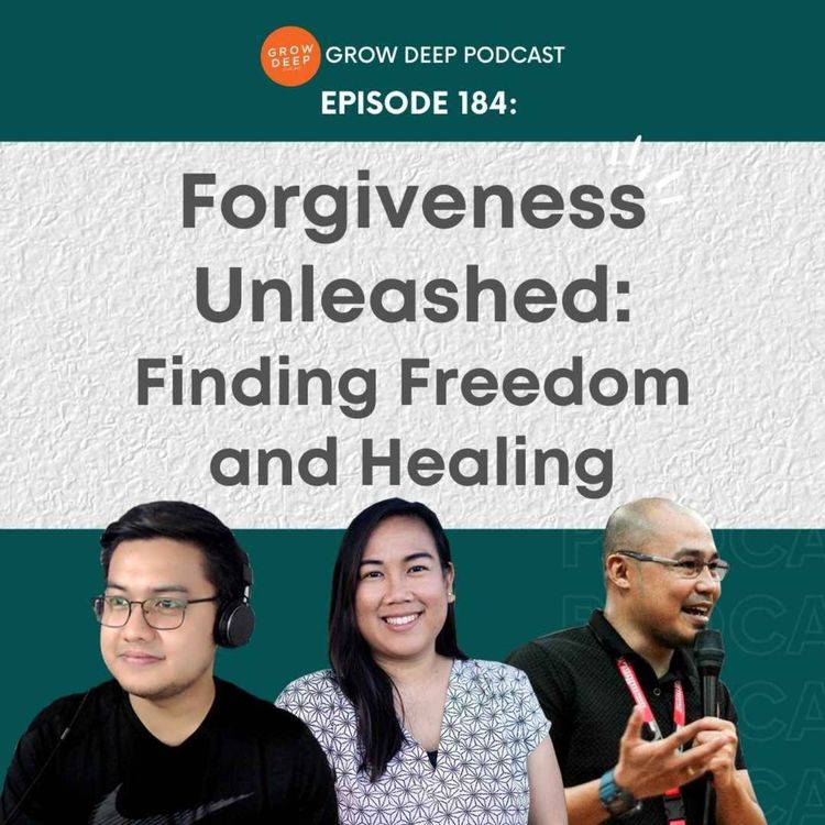 cover art for Forgiveness Unleashed: Finding Freedom and Healing - Episode 184