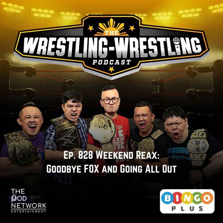 cover art for Ep. 828: Weekend Reax: Goodbye FOX and Going All Out