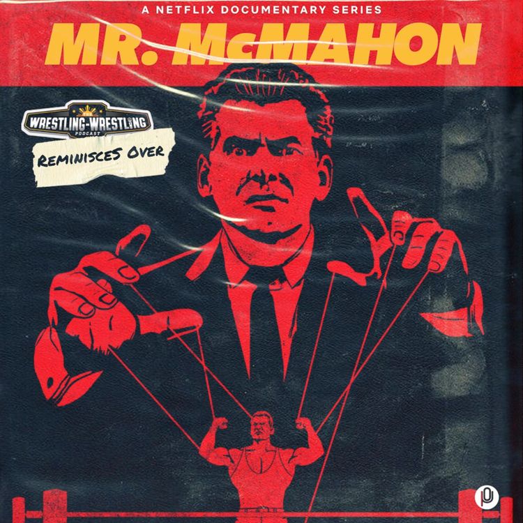 cover art for Ep. 848: "Mr. McMahon" Review With Hobby Danezi