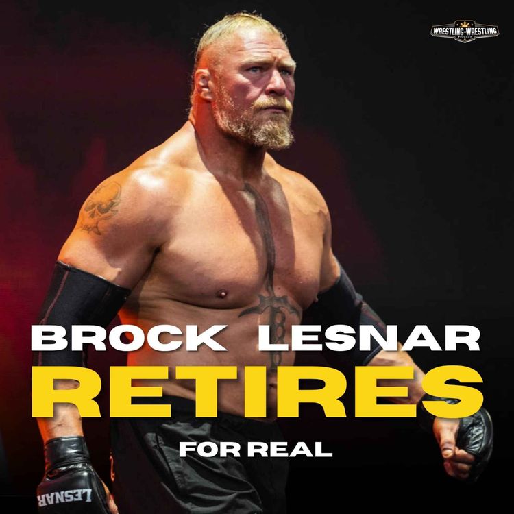cover art for Ep. 1145: Brock Lesnar Retires For Real