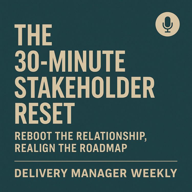 cover art for The 30 minute Stakeholder reset
