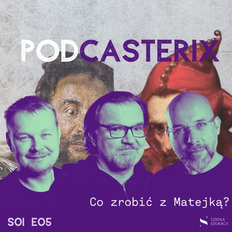 cover art for #5 Co zrobić z Matejką