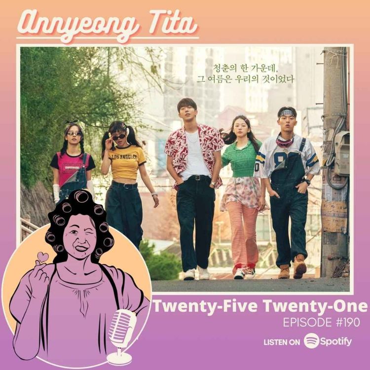 cover art for Ep190 KDrama Review: Twenty-Five Twenty-One