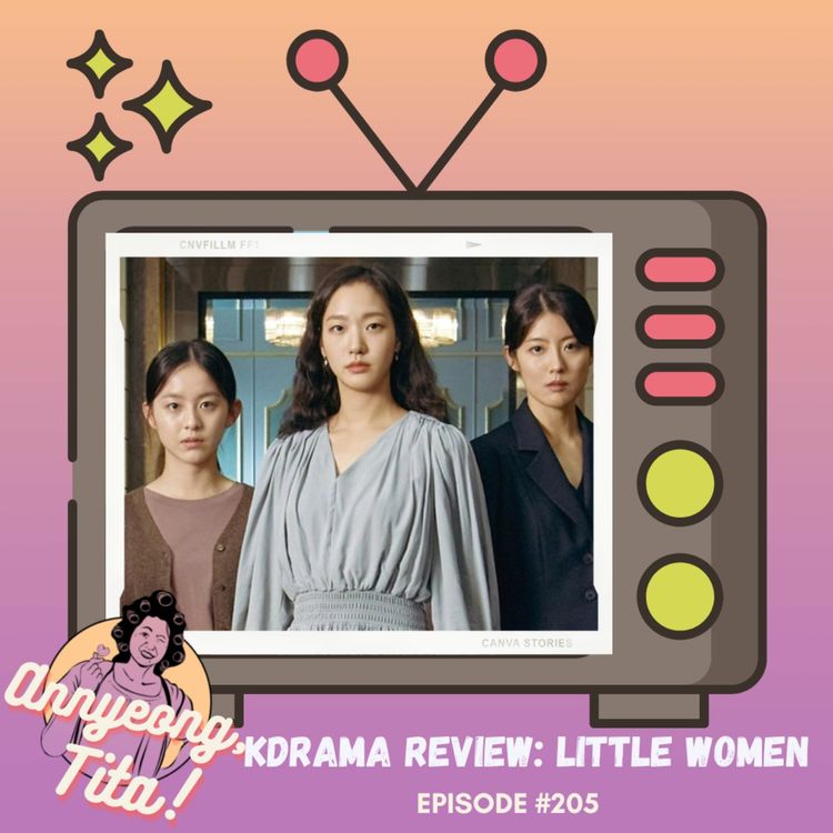 cover art for Ep205 KDrama Review: Little Women