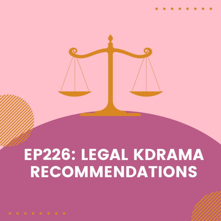 cover art for Ep226: Legal KDrama Recommendations