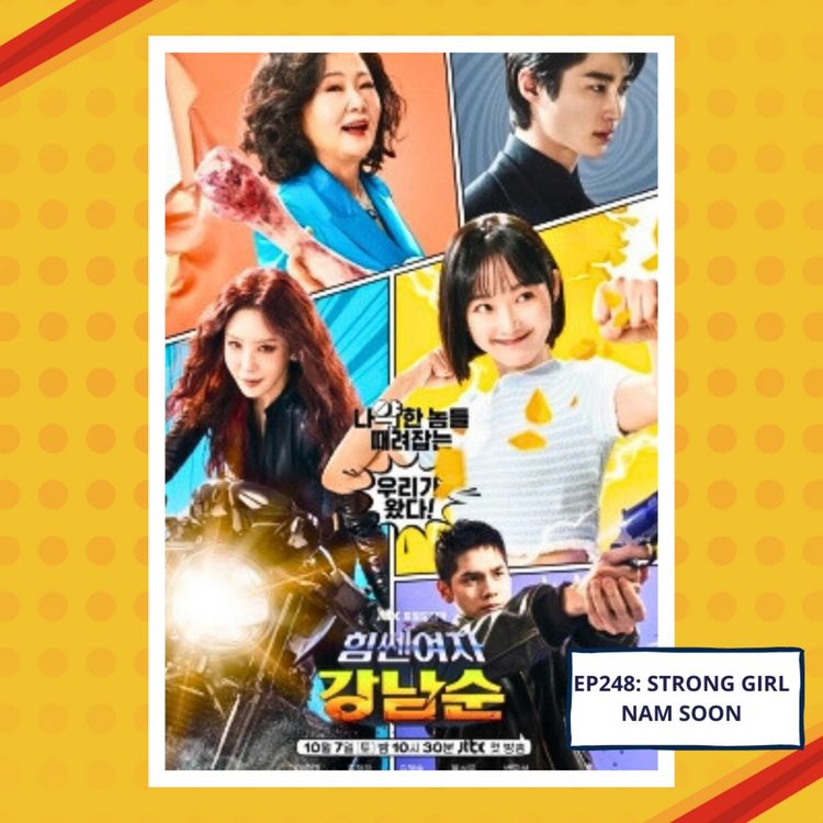 cover art for Ep248 KDrama Review: Strong Girl Nam Soon