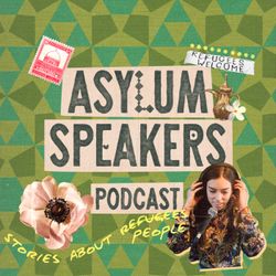 cover art for Asylum Speakers Podcast with Jaz O'Hara: Stories of Migration