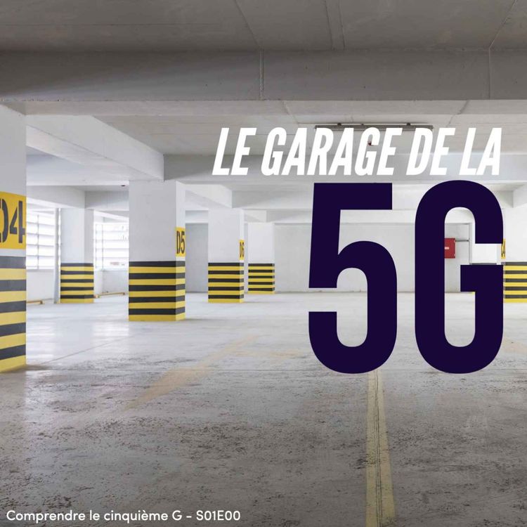 cover art for Bienvenue sur Le Garage de la 5G