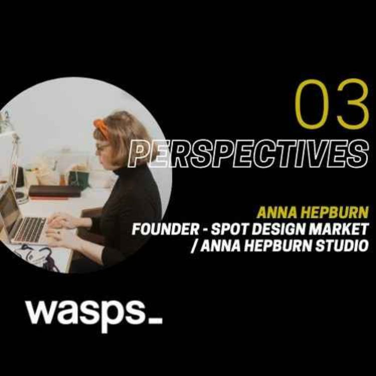 cover art for 03  Anna Hepburn - Founder, SPOT Design Market