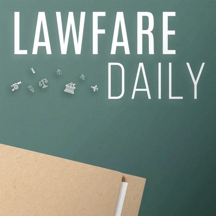 cover art for Lawfare Daily: Sam Altman with Ronan Farrow and Andrew Marantz