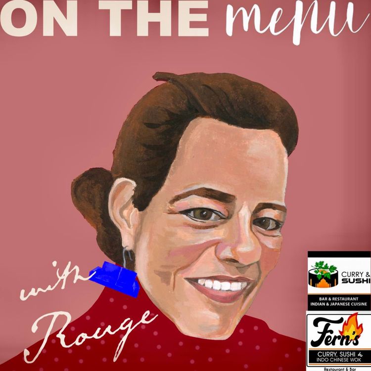 cover art for On The Menu - Curry & Sushi & Fern’s Restaurant