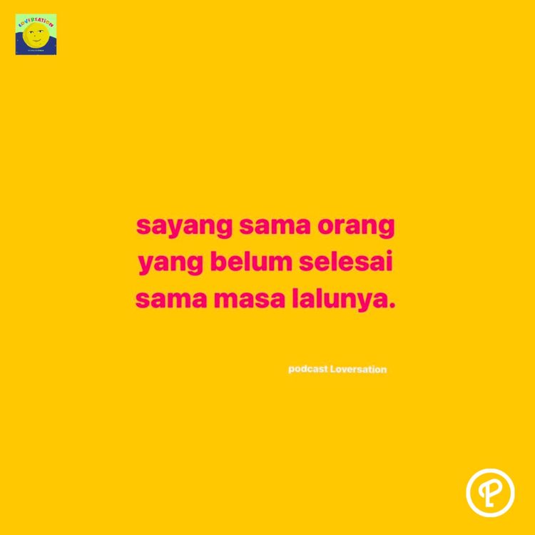 cover art for sayang sama orang yang belum selesai sama masa lalunya - #SabtuGakKemanaMana