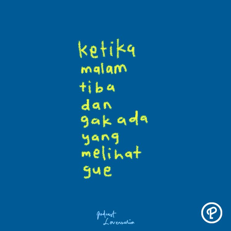 cover art for ketika malam tiba dan gak ada yang melihat gue (segmen biasa, bukan #SabtuGakKemanaMana)