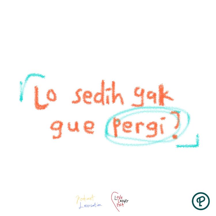 cover art for lo sedih gak sih gue pergi?