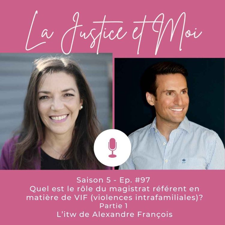 cover art for #97 - Quel est le rôle du magistrat référent en matière de VIF (violences intrafamiliales)? Partie 1