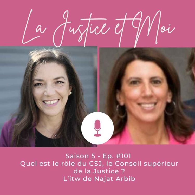 cover art for #101 - Quel est le rôle du CSJ, le Conseil supérieur de la Justice?