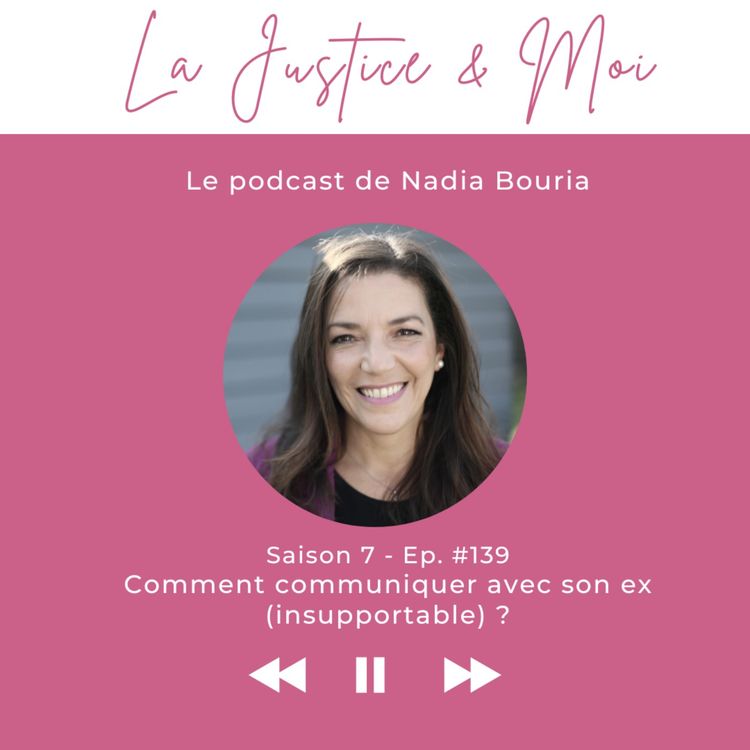 cover art for #139 - Comment communiquer avec votre ex (insupportable) ?