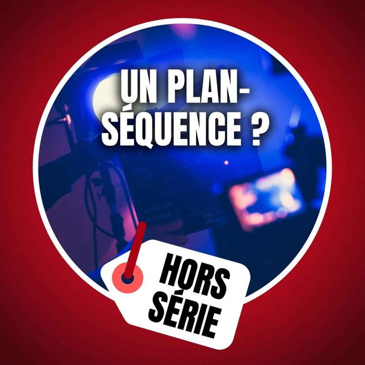 cover art for 🔎 Qu'est-ce qu'un plan-séquence ?