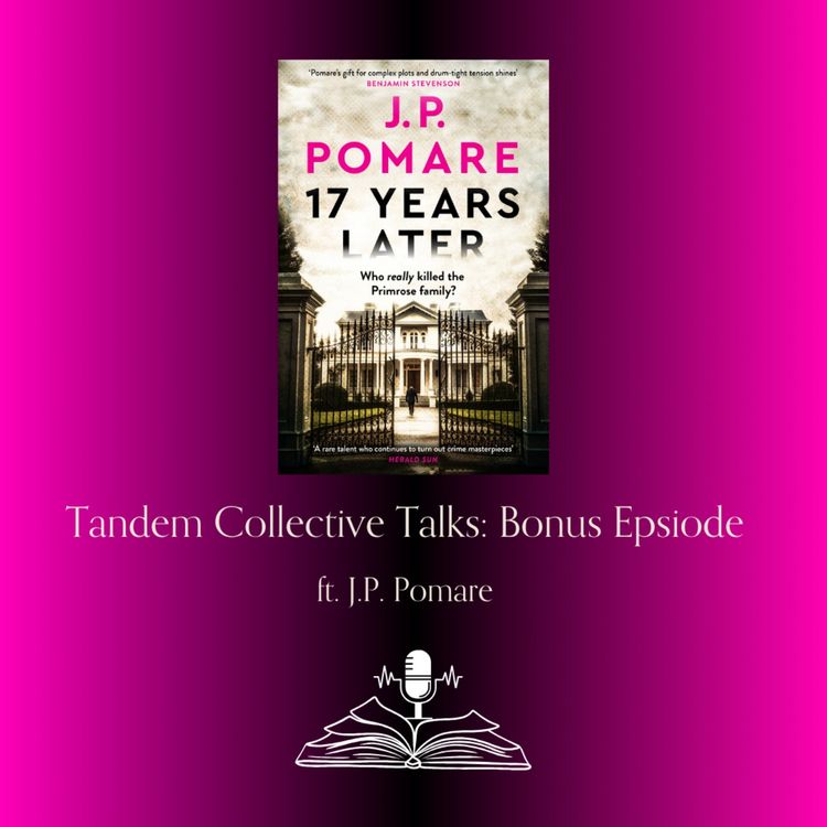 cover art for 17 Years Later feat. J.P. Pomare - A Tandem Collective Talks Bonus Episode