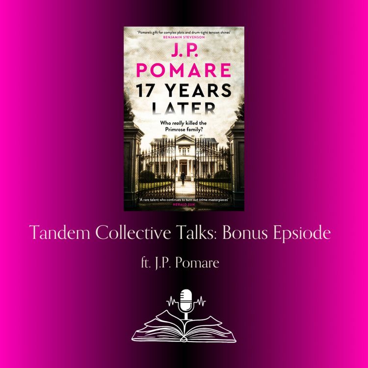 cover art for 17 Years Later feat. J.P. Pomare - A Tandem Collective Talks Bonus Episode 