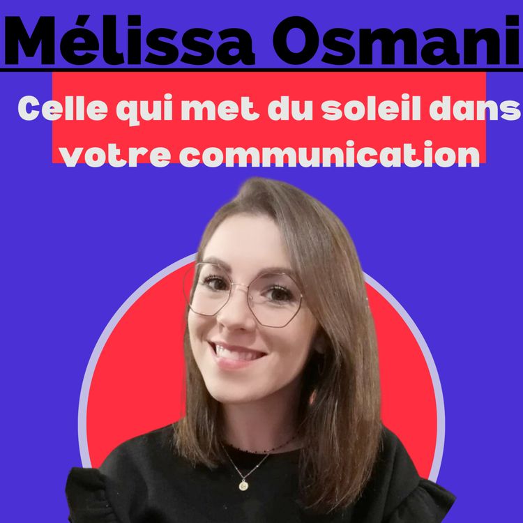 cover art for Mélissa Osmani - Relever les défis en toute positivité