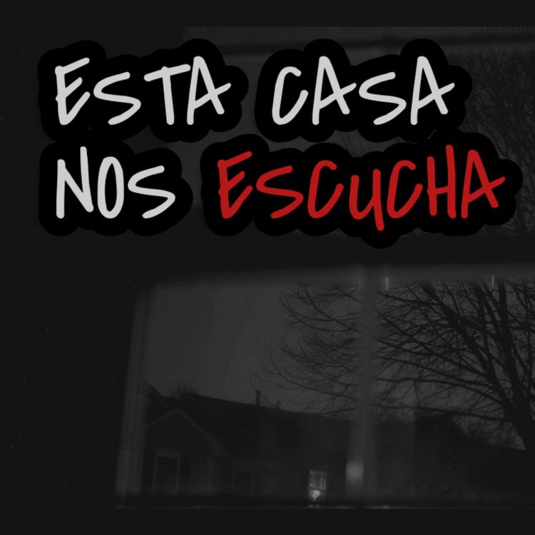 cover art for CUANDO LA CASA NOS NEGÓ LA SALIDA (Relato de terror)