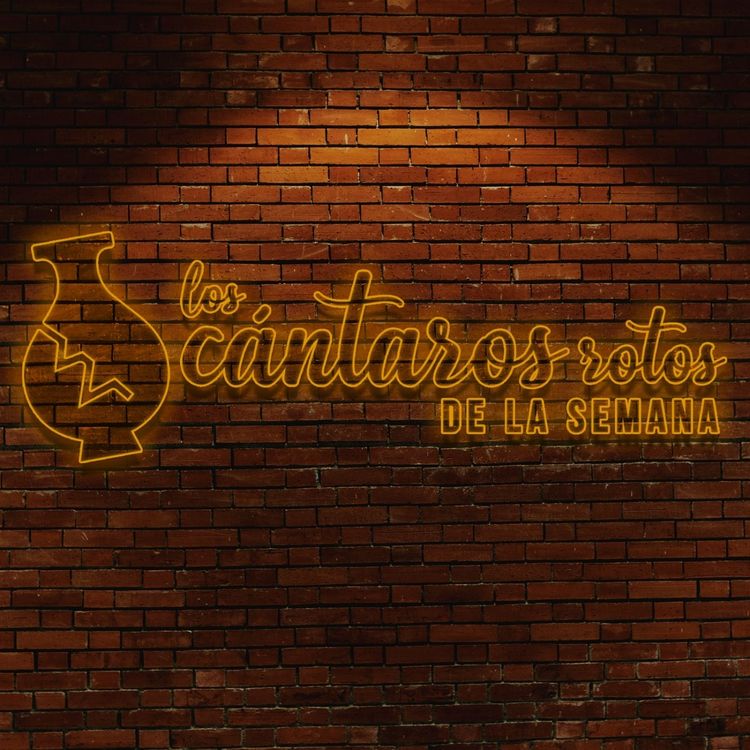 cover art for os Cantaros Rotos de la Semana - 19 de Agosto de 2022