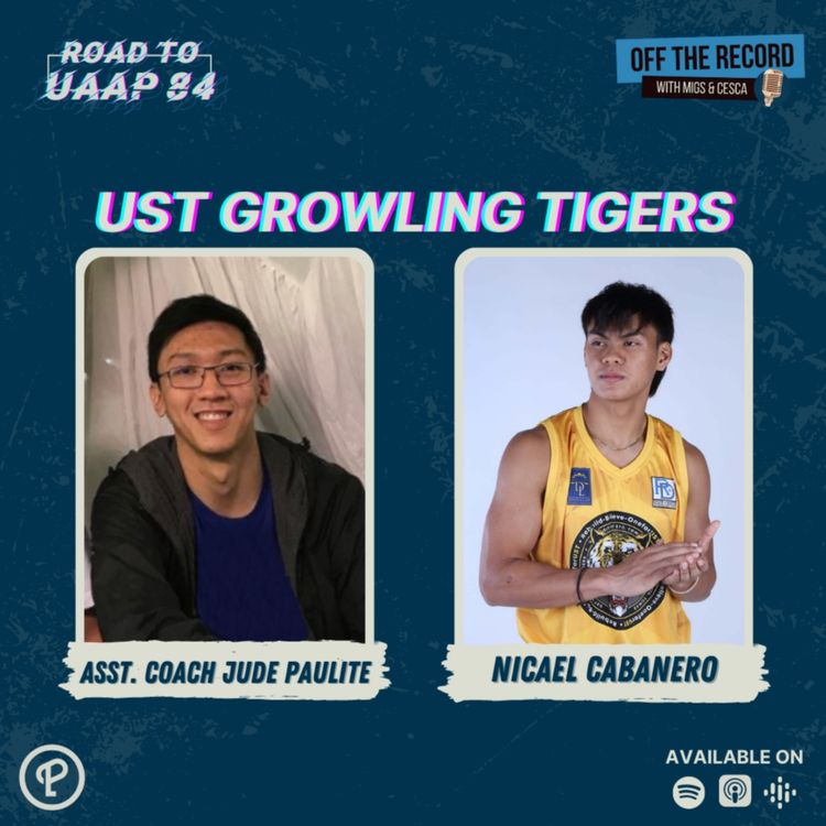 cover art for ROAD TO UAAP 84: UST GROWLING TIGERS feat. Assistant Coach Jude Paulite and Nicael Cabanero