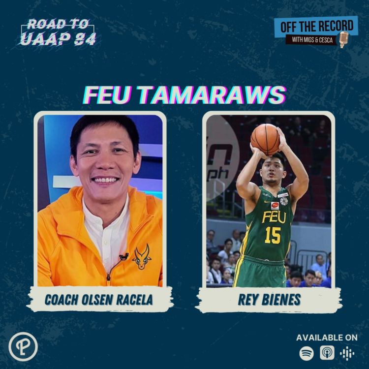 cover art for ROAD TO UAAP 84: FEU TAMARAWS feat. Coach Olsen Racela and Rey Bienes